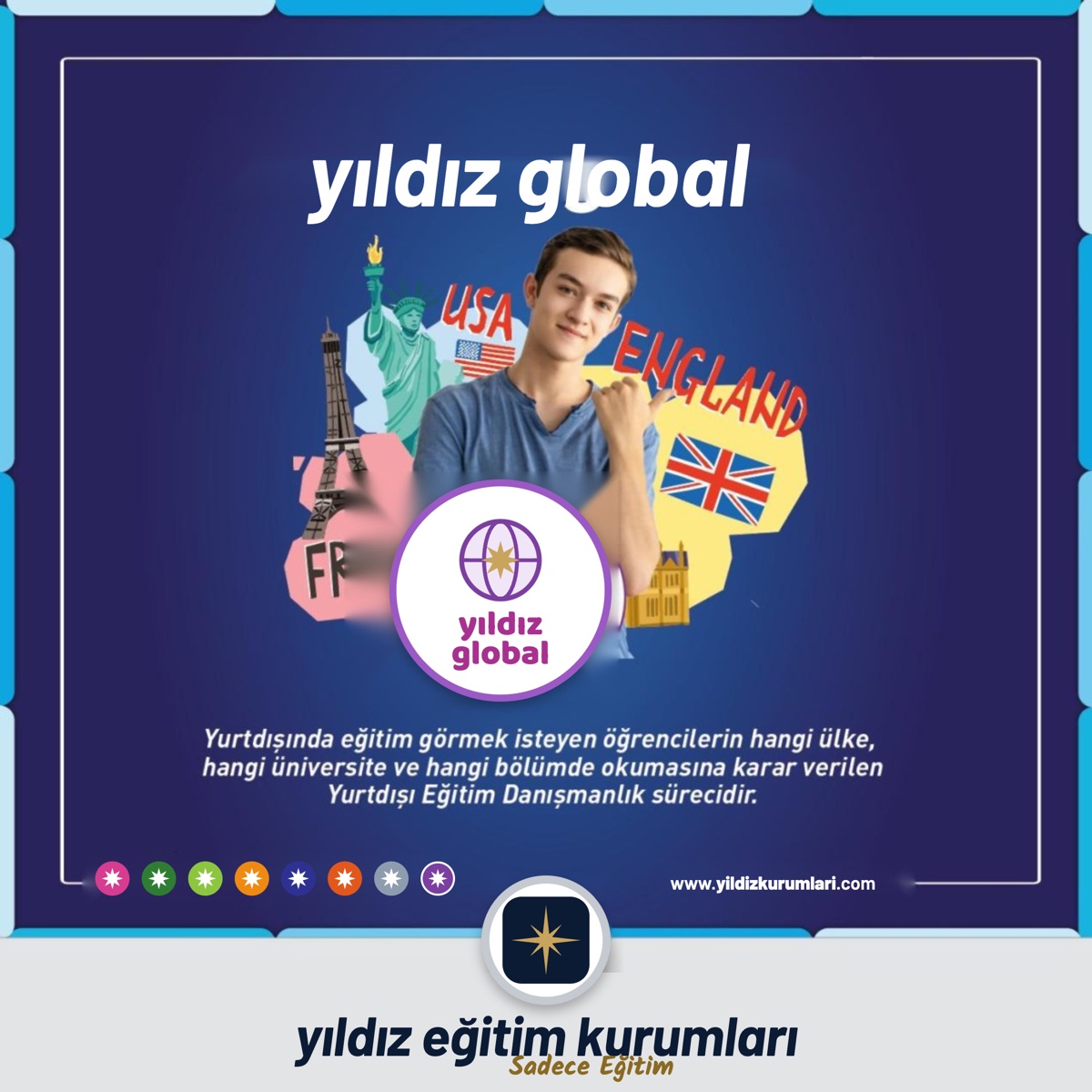 Yıldız Global: Yurtdışında eğitim görmek isteyen öğrencilerin hangi ülke, hangi üniversite ve hangi bölümde okumasına karar verilen Yurtdışı Eğitim Danışmanlık sürecidir.